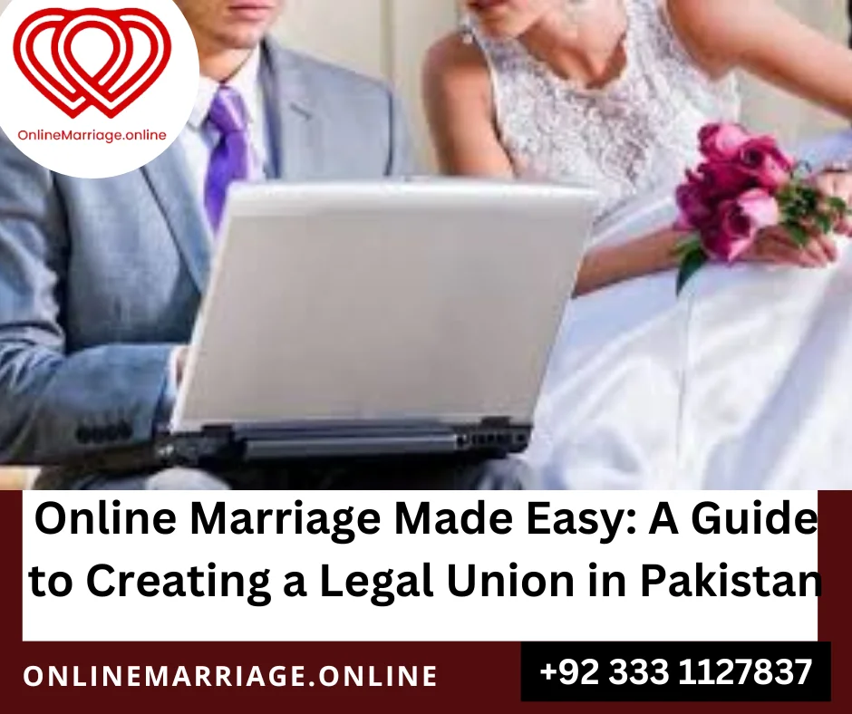 Online Marriage in Pakistan and Digital Nikah registration Pakistan